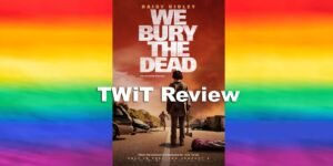 We Bury The Dead Feature Image