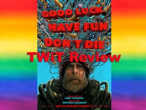 Good Luck Have Fun Don't Die Feature Image