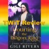 Courting the Dragon King – TWiT Book Review Courting The Dragon King Feature Image